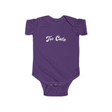 The "Too Cute" (white text) Infant Fine Jersey Bodysuit