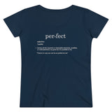 The "Perfect" (white text) Organic Women's Lover T-shirt