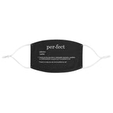 The "Perfect" (white text) Fabric Face Mask