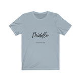 The "Middle" Family Role Unisex Short Sleeve Tee