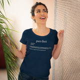 The "Perfect" (white text) Organic Women's Lover T-shirt