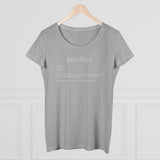 The "Perfect" (white text) Organic Women's Lover T-shirt