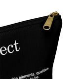 The "Perfect" (white text) Accessory Pouch w T-bottom