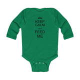 The "Keep Calm and Feed Me" Infant Long Sleeve Bodysuit