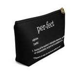 The "Perfect" (white text) Accessory Pouch w T-bottom