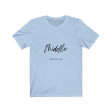 The "Middle" Family Role Unisex Short Sleeve Tee