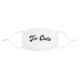 The "Too Cute" Fabric Face Mask